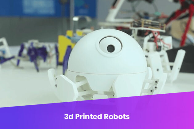 3D PRINTED ROBOTS